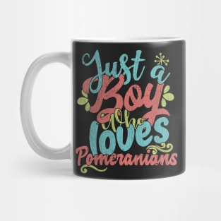 Just A Boy Who Loves Pomeranians dog Gift graphic Mug